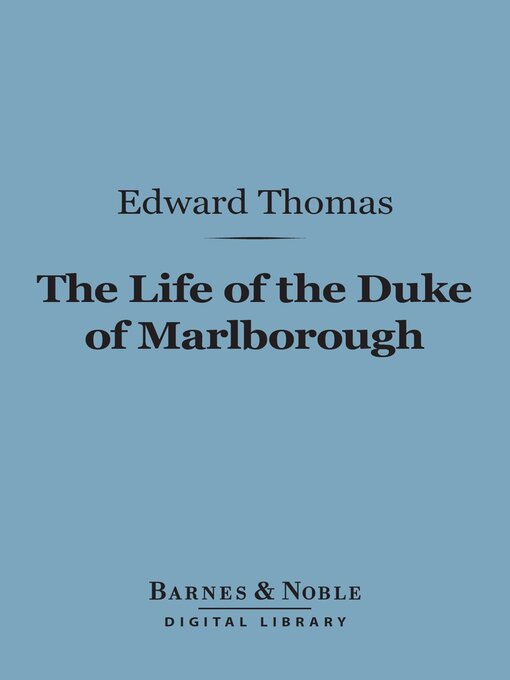 Title details for The Life of the Duke of Marlborough (Barnes & Noble Digital Library) by Edward Thomas - Available